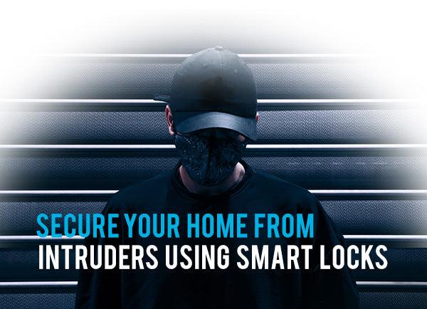 Secure Your Homes from Intruders Using Smart Locks - Lockly